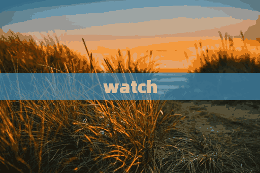 watch